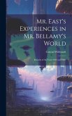 Mr. East's Experiences in Mr. Bellamy's World: Records of the Years 2001 and 2002