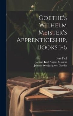 Cover Goethe's Wilhelm Meister's Apprenticeship, Books 1-6