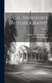 C.h. Spurgeon's Autobiography; Volume 2