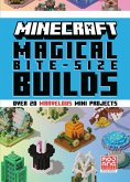 Minecraft: Magical Bite-Size Builds (Over 20 Marvellous Mini-Projects)