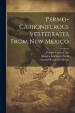 Permo-carboniferous Vertebrates From New Mexico