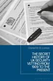 The Secret History of UK Vetting from 1909 to the Present