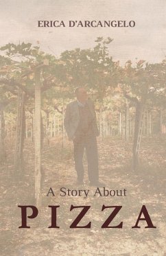 A Story About Pizza - D'Arcangelo, Erica
