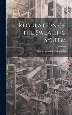 Regulation of the Sweating System - Willoughby, William Franklin