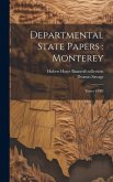 Departmental State Papers: Monterey: Tomos I-VIII