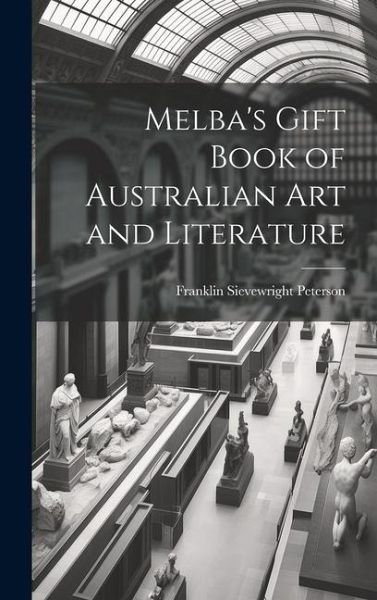 Melba's Gift Book of Australian art and Literature