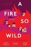 A Fire So Wild A Fire So Wild
