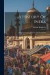 A History Of India: From The Earliest... - Bild 1