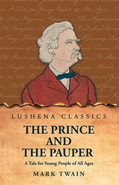 The Prince and the Pauper A Tale for Young People of All Ages - Mark Twain