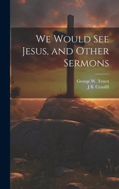 Cover We Would see Jesus, and Other Sermons