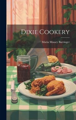 Dixie Cookery - Barringer, Maria Massey