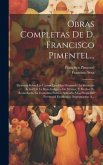 Obras Completas De D. Francisco Pimentel...: Memoria Sobre Las Causas Que Han Originado La Situación Actual De La Raza Indígena De México, Y Medios De