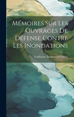 Cover Mémoires Sur Les Ouvrages De Défense Contre Les Inondations