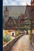 Des Stadt-secretarius Christianus Wierstraat Reimchronik Der Stadt Neuss Zur Zeit Der Belagerung Durch Karl Den Kühnen, Herzog Von Burgund: Nach Dem O