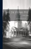 Vie De Henri Pyt