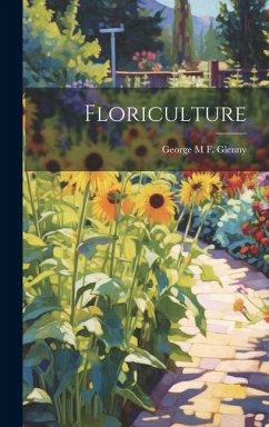 Floriculture - Glenny, George M. F.