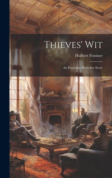 Thieves' Wit: An Everyday Detective Story Thieves' Wit: An Everyday Detective Story