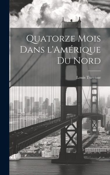Quatorze mois dans l'Amérique du Nord
