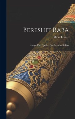 Bereshit Raba: Anlage Und Quellen Des Bereschit Rabba - Lerner, Maier