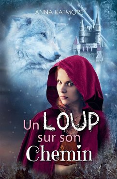 Un Loup sur son Chemin - Katmore, Anna