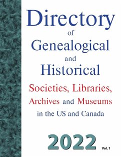 Cover Directory of Genealogical and Historical Societies, Libraries, Archives and Museums in the US and Canada, 2022, Vol 1
