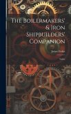 The Boilermakers' & Iron Shipbuilders' Companion: Tables