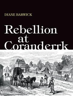 Rebellion at Coranderrk - Barwick, Diane