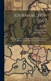 Journaal, 1591-1602: Uitg. Op Last Van Het Departement Van Oorlog, Met in Leiding En Aantekeningen Door Lodewijk Mulder; Volume 1