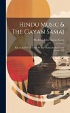 Hindu Music & The Gayan Samaj: Pub. In Aid Of The Funds Of The Madras Jubilee Gayan Samaj, 1887