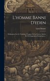 L'homme Banni D'eden: Méditations Sur Le Troisième Chapitre De La Genèse, Suivies De Développemens Exégétiques...