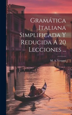 Cover Gramática Italiana Simplificada Y Reducida A 20 Lecciones ...