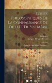 Ecrits Philosophiques De La Connaissance De Dieu Et De Soi-même Ecrits Philosophiques De La Connaissance De Dieu Et De Soi-même