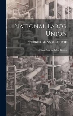 National Labor Union - Advocate, Workingman's