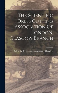 The Scientific Dress Cutting Association Of London, Glasgow Branch