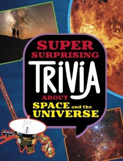 Super Surprising Trivia About Space and the Universe - Collins, Ailynn