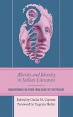 Alterity and Identity in Italian Literature Alterity and Identity in Italian Literature