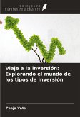 Viaje a la inversión: Explorando el mundo de los tipos de inversión