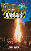 Summer Camp Danger Summer Camp Danger