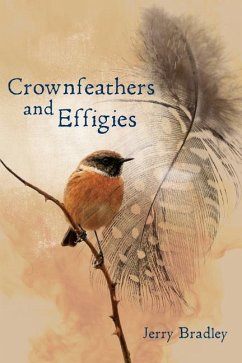 Crownfeathers and Effigies - Bradley, Jerry