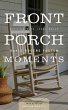 Front Porch Moments - Bild 1