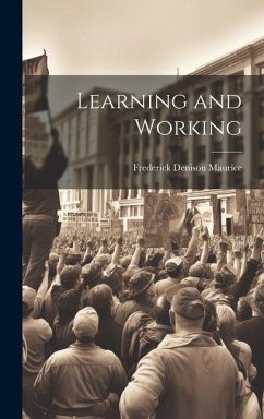 Learning and Working - Maurice, Frederick Denison