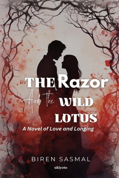 The Razor and The Wild Lotus - Biren Sasmal