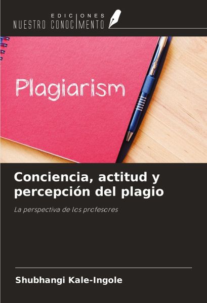 Conciencia, actitud y percepción del plagio