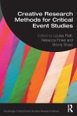 Creative Research Methods for Critical Event Studies Creative Research Methods for Critical Event Studies