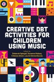 Creative DBT Activities for Children Using Music Creative DBT Activities for Children Using Music