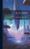 A. D. 2000