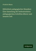 Bibliothek padagogischer Klassiker: Eine Sammlung der bedeutendsten pädagogischen Schriften älterer und neuerer Zeit