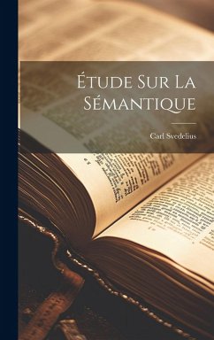 Étude Sur La Sémantique - Svedelius, Carl Étude Sur La Sémantique - Svedelius, Carl