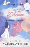 I Saw You In My Dream I Saw You In My Dream