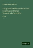 Antiquarische Briefe, vornemlich zur Kenntniss der ältesten Verwandtschaftsbegriffe